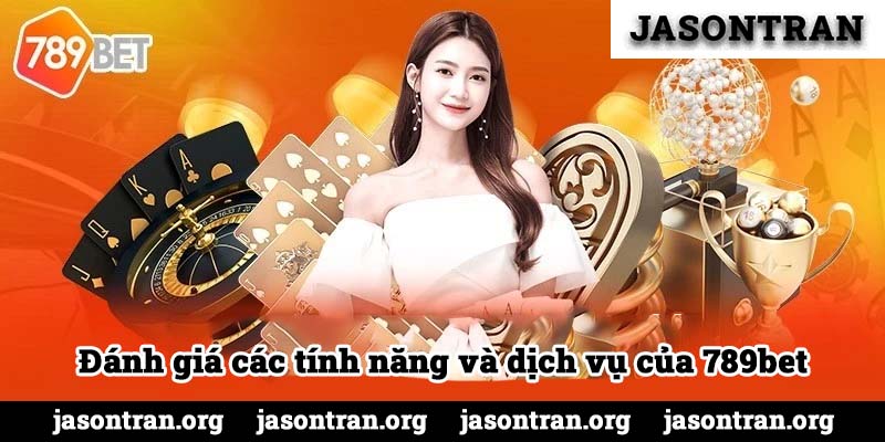 Tính năng và dịch vụ siêu việt của 789bet